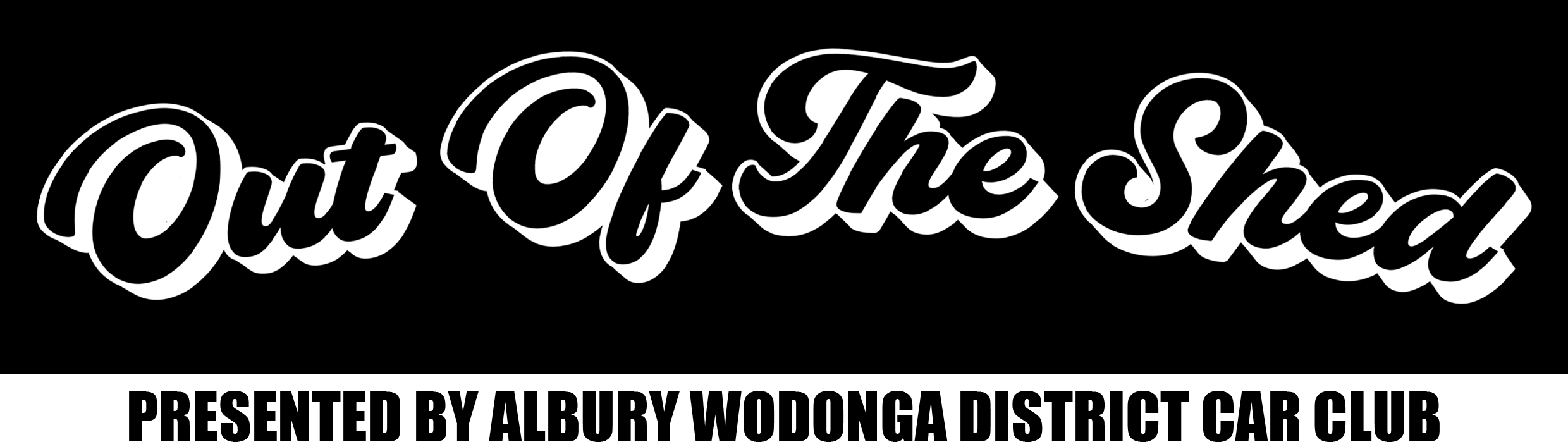 OUT OF THE SHED